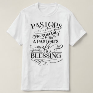 A Pastor's Wife Is A Blessing T-Shirt