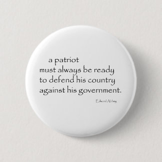 "A Patriot must..." 6 Cm Round Badge