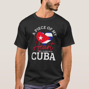 A Peace Of My Heart Will Always In Cuba Cuban Flag T-Shirt