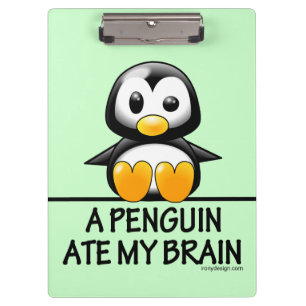 A Penguin Ate My Brain Clipboard