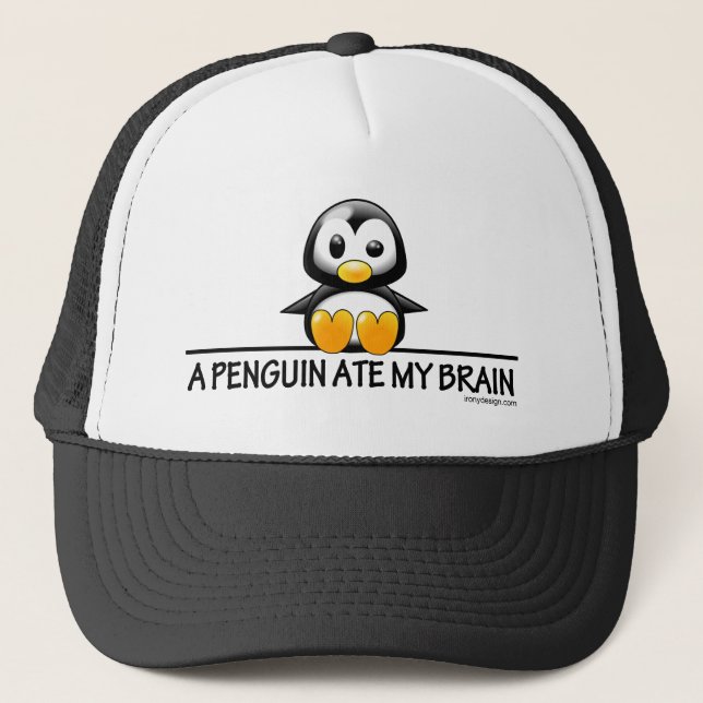 A Penguin Ate My Brain Trucker Hat (Front)