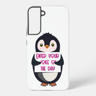 A penguin holding a sign with custom text samsung galaxy case