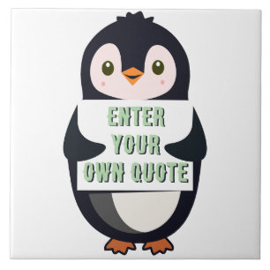A penguin holding a sign with customizable text th ceramic tile