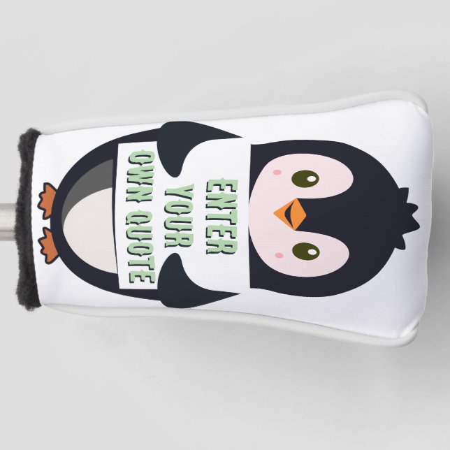 A penguin holding a sign with customizable text th golf head cover (Front)