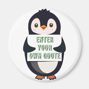 A penguin holding a sign with customizable text th magnet