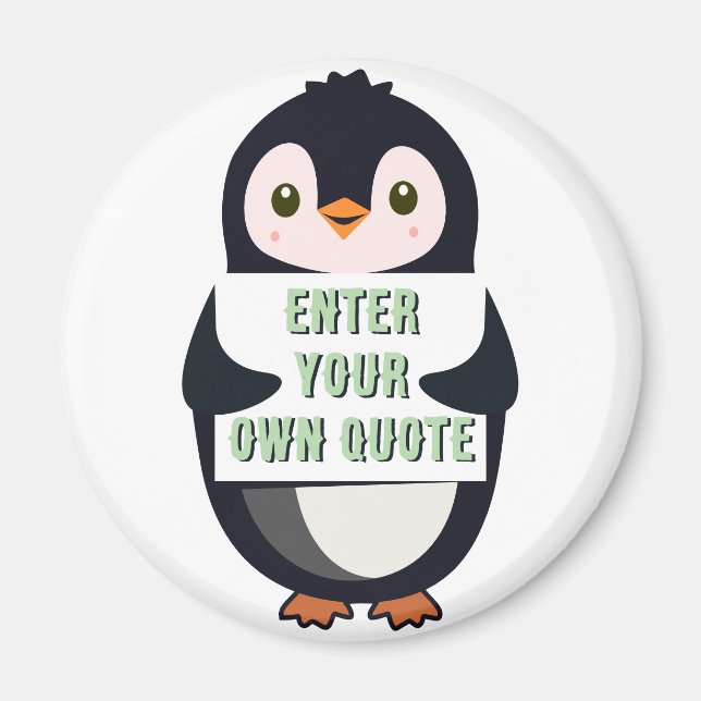 A penguin holding a sign with customizable text th magnet (Front)