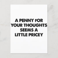 A Penny For Your Thoughts Seems A Little Pricey