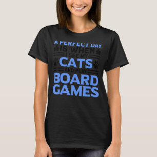 a perfect day cat cats board game board games T-Shirt