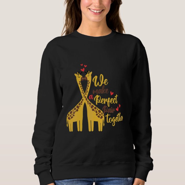 A perfect pair and cute giraffe animal   nature sweatshirt (Front)