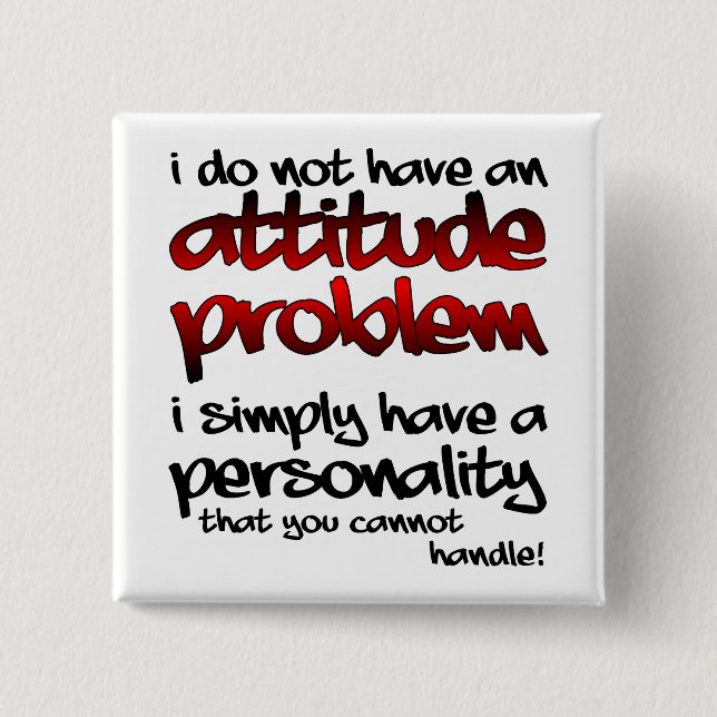 A Personality You Can't Handle Funny Button Badge (Front)