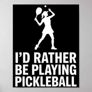 A pickleball player's mantra poster