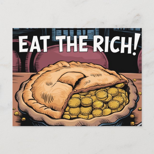 A Pie Full of Gold Coins Eat the Rich Postcard (Front)