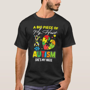 A Piece Of My Heart Has Autism My Niece 1 T-Shirt