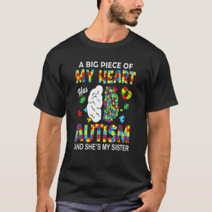 A Piece Of My Heart Has Autism My Sister T-Shirt