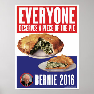 A Piece of the Pie Bernie 2016 Presidential Poster