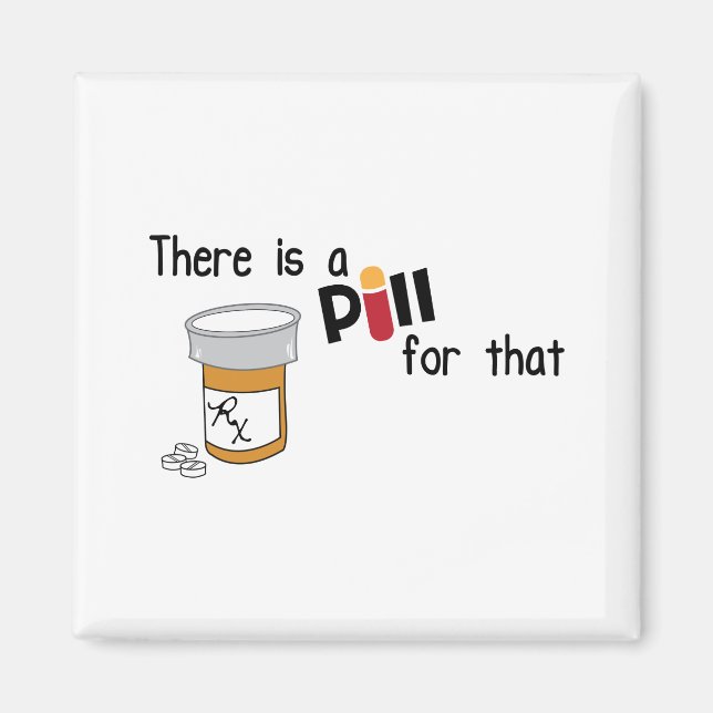 A Pill For That Magnet (Front)