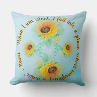 A Place Where Everything Is Music - Rumi Quote Cushion