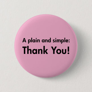 A Plain and Simple: Thank You! 6 Cm Round Badge