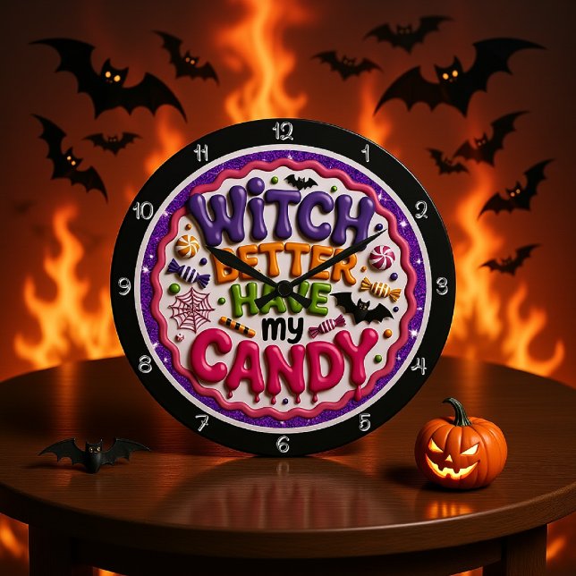 A Playful 'Witch Better Have My Candy' Sign Large Clock (Creator Uploaded)