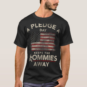 A Pledge A Day Keeps The Commies Away Patriotic Am T-Shirt