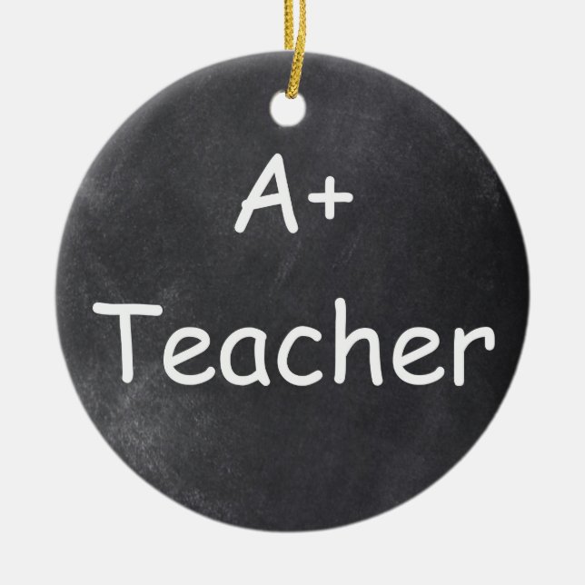 A Plus Teacher Chalkboard Design Gift Idea Ceramic Ornament (Front)