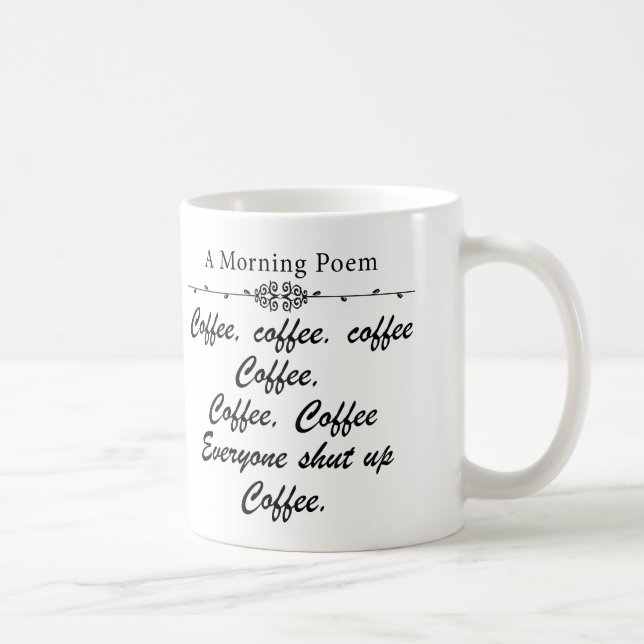 A Poem For Coffee Mornings Funny Coffee Mug (Right)