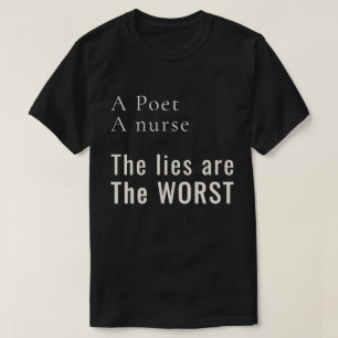A Poet, A Nurse: Lies Hurt the Most Activist T-Shirt