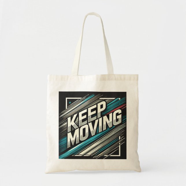 A positive message to keep going. tote bag (Front)