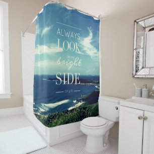 A Positive Outlook on Life / ©Seascape Shower Curtain