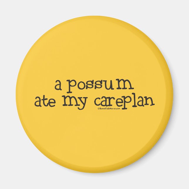 A Possum Ate my Careplan Magnet (Front)