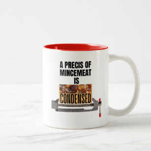 A Precis of Mincemeat is Condensed Two-Tone Coffee Mug