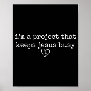 A project that keeps jesus busy funny faith poster