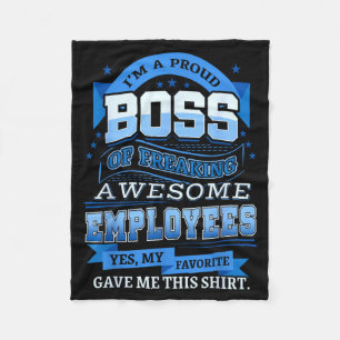 A Proud Boss Of Freaking Awesome Employees Shirt Fleece Blanket