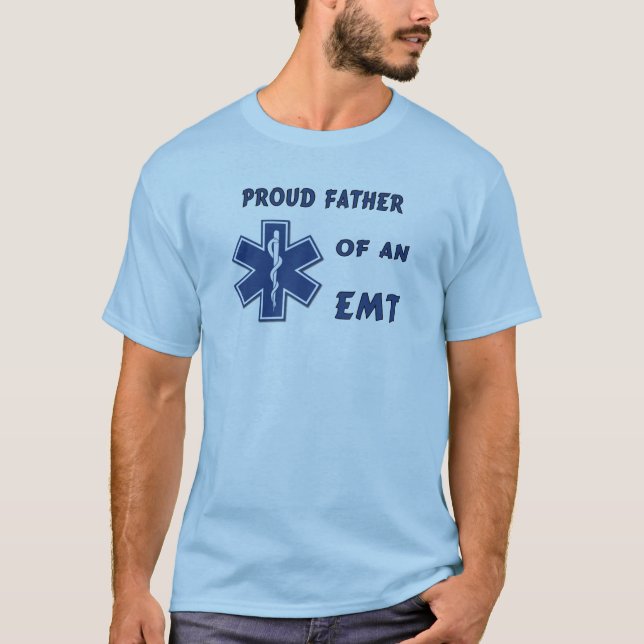 A Proud Dad Of An EMT T-Shirt (Front)