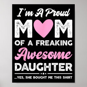 A proud mom gift from daughter funny mothers day poster