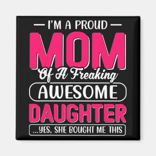 A Proud Mum Shirt Gift From Daughter Funny Mothers Magnet