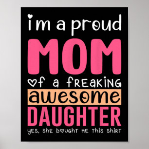 A Proud Mum Shirt Gift From Daughter Funny Mothers Poster