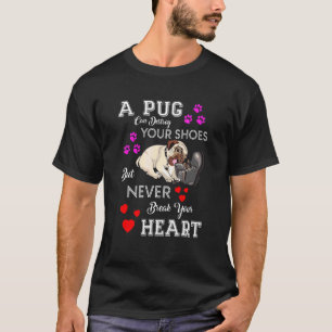 A Pug Can Destroy Your Shoes Apparel T-Shirt
