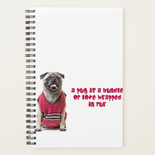 A Pug Is A Bundle Of Love Wrapped In Fur Planner (Front)
