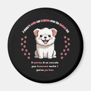 A puppy s smile can brighten even the darkest day magnet