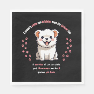 A puppy s smile can brighten even the darkest day napkin