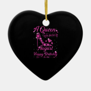 A Queen As Born In August Birthday Gift Women Ceramic Ornament