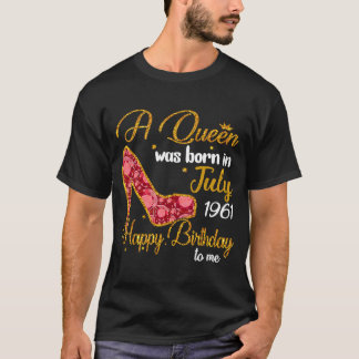 A Queen Born In JULY 1961 59th Birthday  Girls Wom T-Shirt