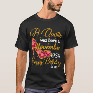 A Queen Born In NOVEMBER 1959 60th Birthday T T-Shirt