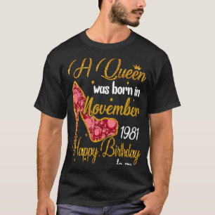 A Queen Born In NOVEMBER 1981 38th Birthday T T-Shirt