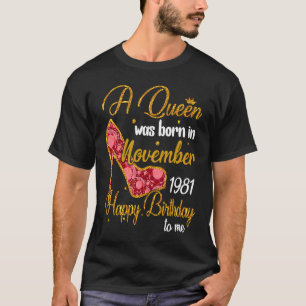 A Queen Born In NOVEMBER 1981 38th Birthday T T-Shirt