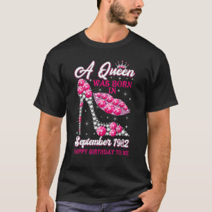 A Queen Born in September 1982 40th Birthday Wome T-Shirt