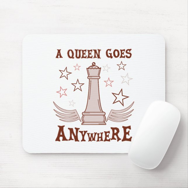 A Queen Goes Anywhere Chess - Funny Chess Quote Mouse Pad (With Mouse)