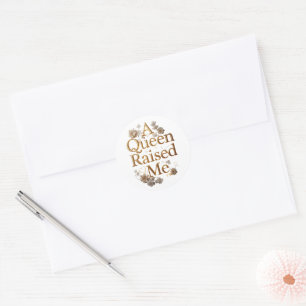A Queen Raised Me Gold Design Trendy Mother’s Da Classic Round Sticker