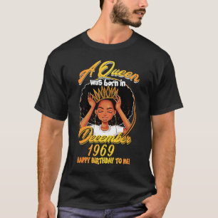 A Queen Was Born DECEMBER 1969 50th Birthday T T-Shirt